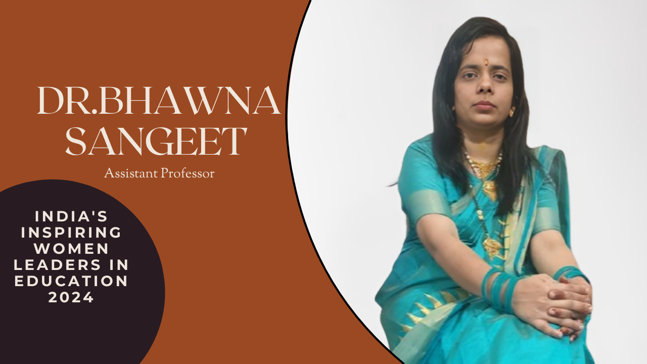 Empowering Minds: The Journey of Dr. Bhawna Sangeet